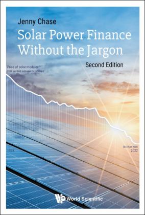 Solar Power Finance Without Jargon (se Solar Power Finance Without the Jargon (second Edition)  9781800614925 Front Cover
