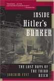 Inside Hitler's Bunker The Last Days of the Third Reich cover art
