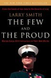 Few and the Proud Marine Corps Drill Instructors in Their Own Words cover art
