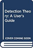 Detection Theory A User's Guide  9780521368926 Front Cover