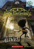 School Is Alive!: a Branches Book (Eerie Elementary #1)  9780545623926 Front Cover