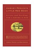 Harvey Penick's Little Red Book Lessons and Teachings from a Lifetime in Golf  9780671759926 Front Cover