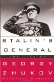 Stalin's General The Life of Georgy Zhukov 2012 9781400066926 Front Cover