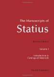 Manuscripts of Statius Introduction and Catalogs of Materials 2009 9781449931926 Front Cover