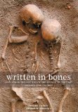Written in Bones How Human Remains Unlock the Secrets of the Dead cover art