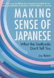 Making Sense of Japanese What the Textbooks Don&#39;t Tell You