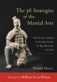 36 Strategies of the Martial Arts The Classic Chinese Guide for Success in War, Business, and Life 2013 9781590309926 Front Cover