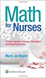 Math for Nurses : a Pocket Guide to Dosage Calculations and Drug Preparation 10th 2019 Revised  9781975100926 Front Cover