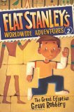 Flat Stanley's Worldwide Adventures #2: the Great Egyptian Grave Robbery  9780061429927 Front Cover