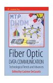 Fiber Optic Data Communication Technology Advances and Futures 2002 9780122078927 Front Cover