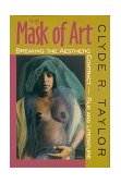 Mask of Art Breaking the Aesthetic Contract--Film and Literature  9780253211927 Front Cover