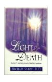 Light and Death One Doctor's Fascinating Account of near-Death Experiences cover art