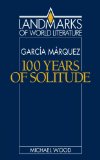 Garcï¿½a Mï¿½rquez "One Hundred Years of Solitude" 1990 9780521316927 Front Cover