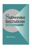Subversive Institutions The Design and Destruction of Socialism and the State cover art