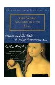 Word According to Eve Women and the Bible in Ancient Times and Our Own cover art