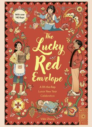 Lucky Red Envelope: a Lift-The-flap Lunar New Year Celebration With over 140 Flaps  9780711285927 Front Cover
