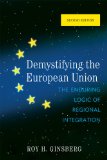 Demystifying the European Union The Enduring Logic of Regional Integration cover art
