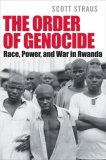 Order of Genocide Race, Power, and War in Rwanda cover art