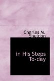 In His Steps To-Day 2009 9781110481927 Front Cover
