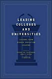 Leading Colleges and Universities Lessons from Higher Education Leaders  9781421424927 Front Cover