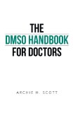 DMSO Handbook for Doctors 2013 9781475997927 Front Cover