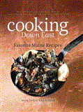 Cooking down East Favorite Maine Recipes 2nd 2012 9781608931927 Front Cover