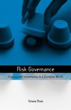 Risk Governance Coping with Uncertainty in a Complex World  9781844072927 Front Cover