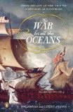 War for All the Oceans From Nelson at the Nile to Napoleon at Waterloo 2008 9780143113928 Front Cover