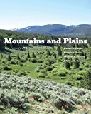 Mountains and Plains The Ecology of Wyoming Landscapes