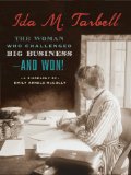Ida M. Tarbell The Woman Who Challenged Big Business--And Won!  9780547290928 Front Cover