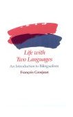Life with Two Languages An Introduction to Bilingualism cover art