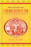 Cultural History of Cuba During the U. S. Occupation, 1898-1902  cover art