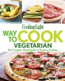 Way to Cook Vegetarian The Complete Visual Guide to Meatless Cooking 2013 9780848739928 Front Cover