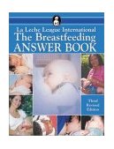 Breastfeeding Answer Book 3rd 2003 Revised  9780912500928 Front Cover