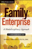 Family Enterprise Understanding Families in Business and Families of Wealth, + Online Assessment Tool 2014 9781118730928 Front Cover