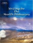 Writing for the Health Professions 2004 9781401841928 Front Cover