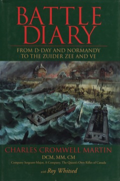 Battle Diary From D-Day and Normandy to the Zuider Zee and VE 1996 9781554880928 Front Cover
