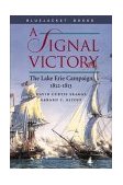Signal Victory The Lake Erie Campaign, 1812-1813 cover art