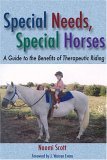 Special Needs, Special Horses A Guide to the Benefits of Therapeutic Riding
