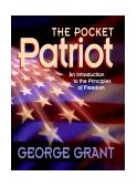 Pocket Patriot An Introduction to the Principles of Freedom 2000 9781581820928 Front Cover