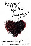 Happy Are the Happy A Novel  9781590516928 Front Cover