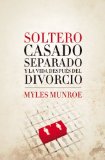 Soltero, Casado, Separado y la Vida Despuï¿½s del Divorcio 2011 9789875572928 Front Cover