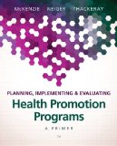 Planning, Implementing, &amp; Evaluating Health Promotion Programs: A Primer