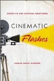 Cinematic Flashes Cinephilia and Classical Hollywood 2012 9780253006929 Front Cover