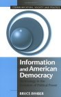 Information and American Democracy Technology in the Evolution of Political Power cover art