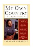 My Own Country A Doctor's Story 1995 9780679752929 Front Cover
