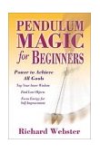 Pendulum Magic for Beginners Tap into Your Inner Wisdom  9780738701929 Front Cover