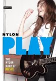 Play The NYLON Book of Music 2008 9780789316929 Front Cover