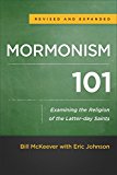 Mormonism 101 Examining the Religion of the Latter-Day Saints  9780801016929 Front Cover