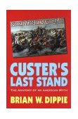 Custer's Last Stand The Anatomy of an American Myth cover art